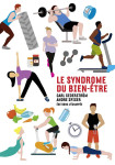 Le syndrome du bien-être