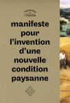 Manifeste pour l’invention d’une nouvelle condition paysanne