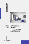 Eileen gray, une architecture de l'intime