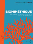 Biomiméthique - répondre à la crise du vivant par le biomimé