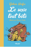 Le sexe tout bête - la sexualité des animaux petits et grand