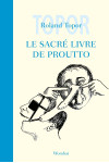 Le sacré livre de proutto