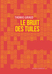 Le bruit des tuiles