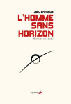 L’homme sans horizon - matériaux pour l’utopie