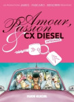 Amour, passion & cx diesel - intégrale