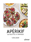 Apérikif - 60 recettes à partager