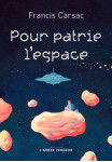 Pour patrie l'espace