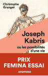 Joseph kabris, ou les possibilités d'une vie prix femina essai 2020