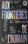 Aux frontières de l'humain