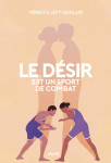 Le désir est un sport de combat