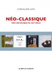 Néo-classique - vers une musique du xxie siècle