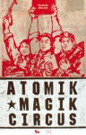 Atomik magik circus