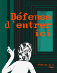 Défense d'entrer ici