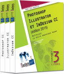 Photoshop, illustrator et indesign cc - coffret de 3 livres - maîtrisez la suite graphique adobe (éd