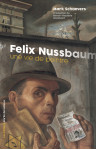 Felix nussbaum - une vie de peintre