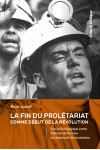 La fin du prolétariat comme début de la révolution