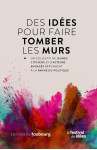 Des idées pour faire tomber les murs