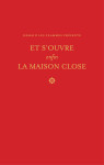 Et s'ouvre enfin la maison close. l'histoire orale d'un squat au tournant du siècle