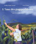 L'âme des grappes bleues - à la rencontre de muriel zoldan,