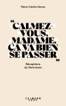 « calmez-vous madame,  ça va bien se passer »