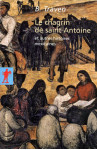 Le chagrin de saint antoine et autres histoires mexicaines