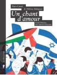 Un chant d'amour. le conflit israélo-palestinien au coeur de la société française