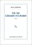 Vie de gérard fulmard