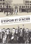 D'espoir et d'acier  henri gautier, métallo et résistant