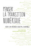 Penser la transition numérique - vers un monde digital durab