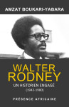 Walter rodney, un historien engagé