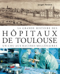 Histoire des hopitaux de toulouse