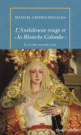 L'andalousie rouge et "la blanche colombe" & autres reportages du temps de la république espagnole