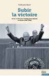 Subir la victoire - essor et chute de l’intelligentsia libé