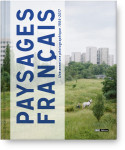 Paysages français - une aventure photographie 1984-2017