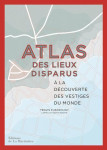 Atlas des lieux disparus