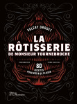 La rôtisserie de monsieur tournebroche