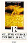 12 meilleures methodes pour tirer les tarots