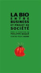 La bio entre business et projet de société