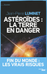 Astéroïdes : la terre en danger