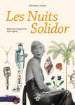 Les nuits solidor - mémoires imaginaires d'une égérie