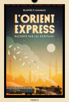 L'orient-express raconté par les écrivains