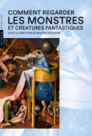 Comment regarder  les monstres  et créatures fantastiques