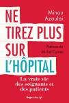 Ne tirez plus sur l'hôpital