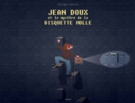 Jean doux et le mystère de la disquette molle