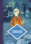 La petite bédéthèque des savoirs - tome 24 - crédulité et rumeurs. faire face aux théories du complo