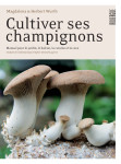 Cultiver ses champignons