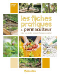 Les fiches pratiques du permaculteur