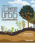 Le jardin oasis en permaculture