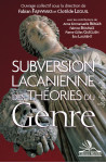 Subversion lacanienne des théories du genre