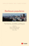 Banlieues populaires - territoires, societes, politiques